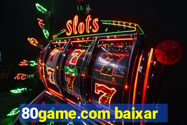 80game.com baixar